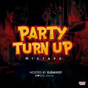 DJ Davisy - Party Turn Up Mixtape